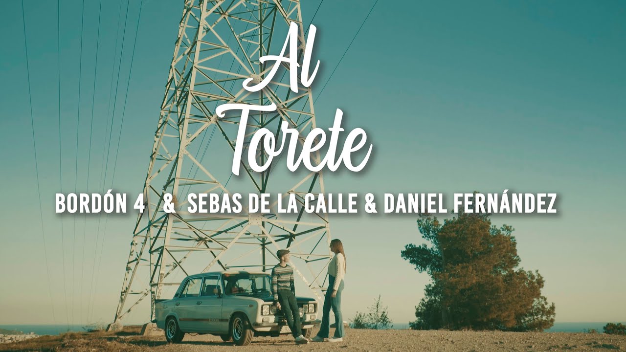 Bordón 4 , El Sebas de la Calle y Daniel Fernández  - Al Torete