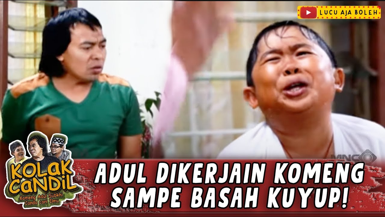ABIS DIKERJAIN KOMENG! ADUL BASAH KUYUP KAYA ABIS KECEBUR GOT - KOLAK CANDIL
