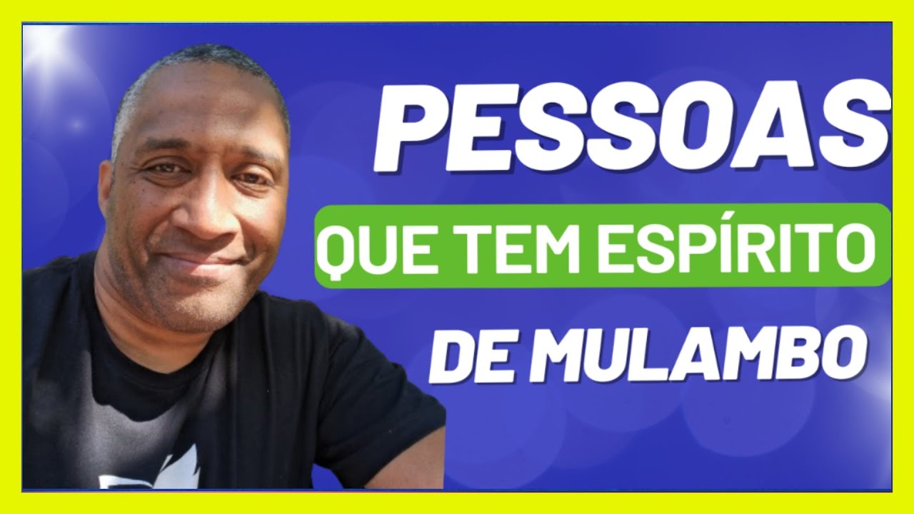 O que &eacute; espirito de mulambo e como ele age na vida das pessoas