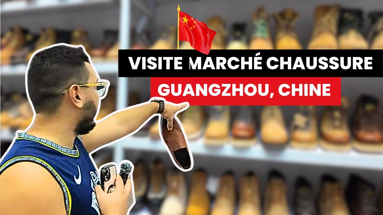 Le Grand Marché de la Chaussure de Guangzhou