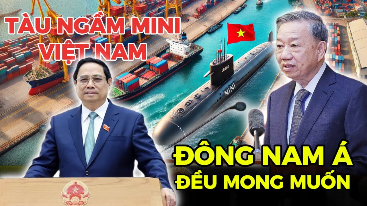 TÀU NGẦM MINI VIỆT NAM: CẢ ĐÔNG NAM Á PHẢI MONG MUỐN CÓ ĐƯỢC.