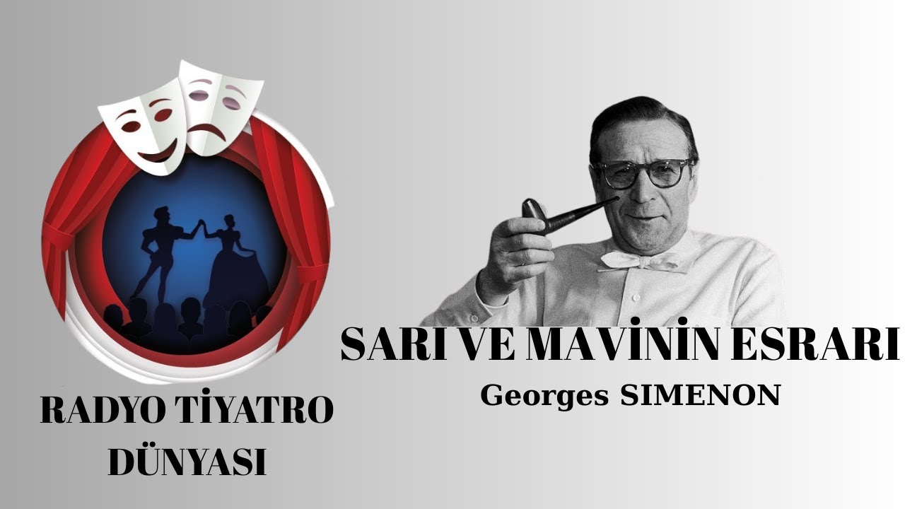 Sarı ve Mavinin Esrarı - Georges Simenon - Radyo Tiyatrosu Polisiye