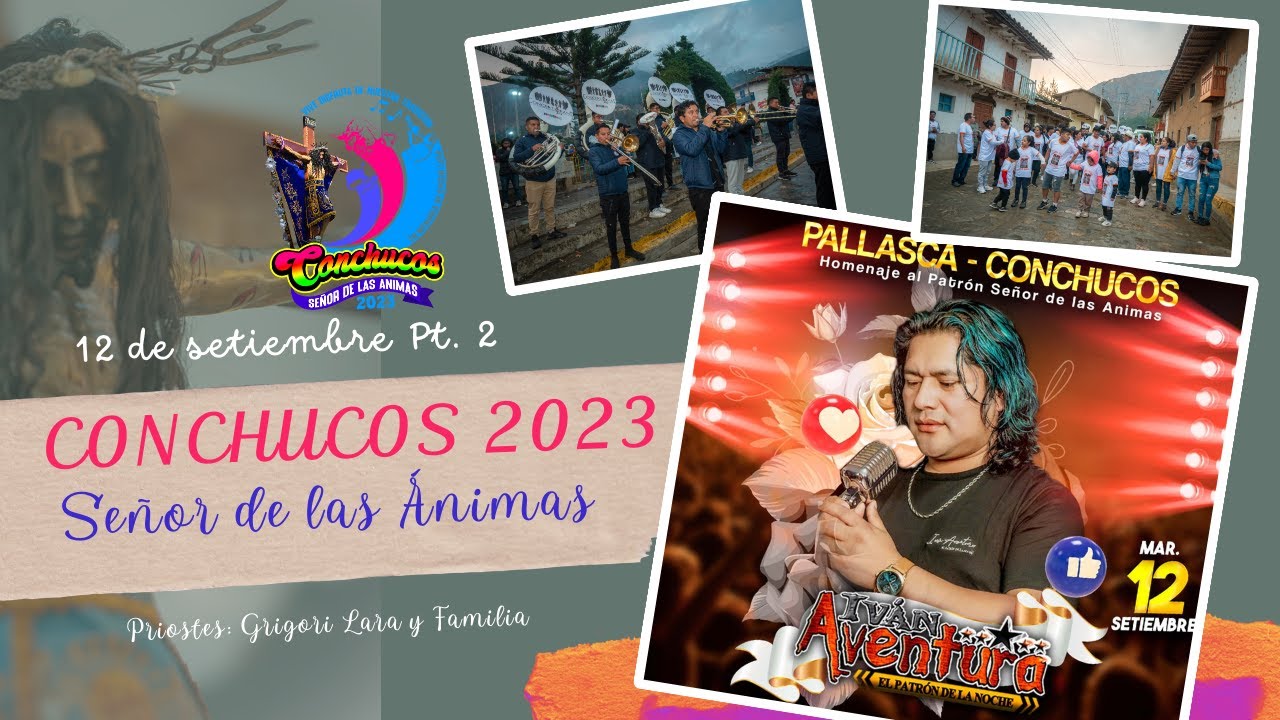 Día 12 parte 2 - Fiesta Patronal de Conchucos 2023 en Homenaje al Señor de las Ánimas
