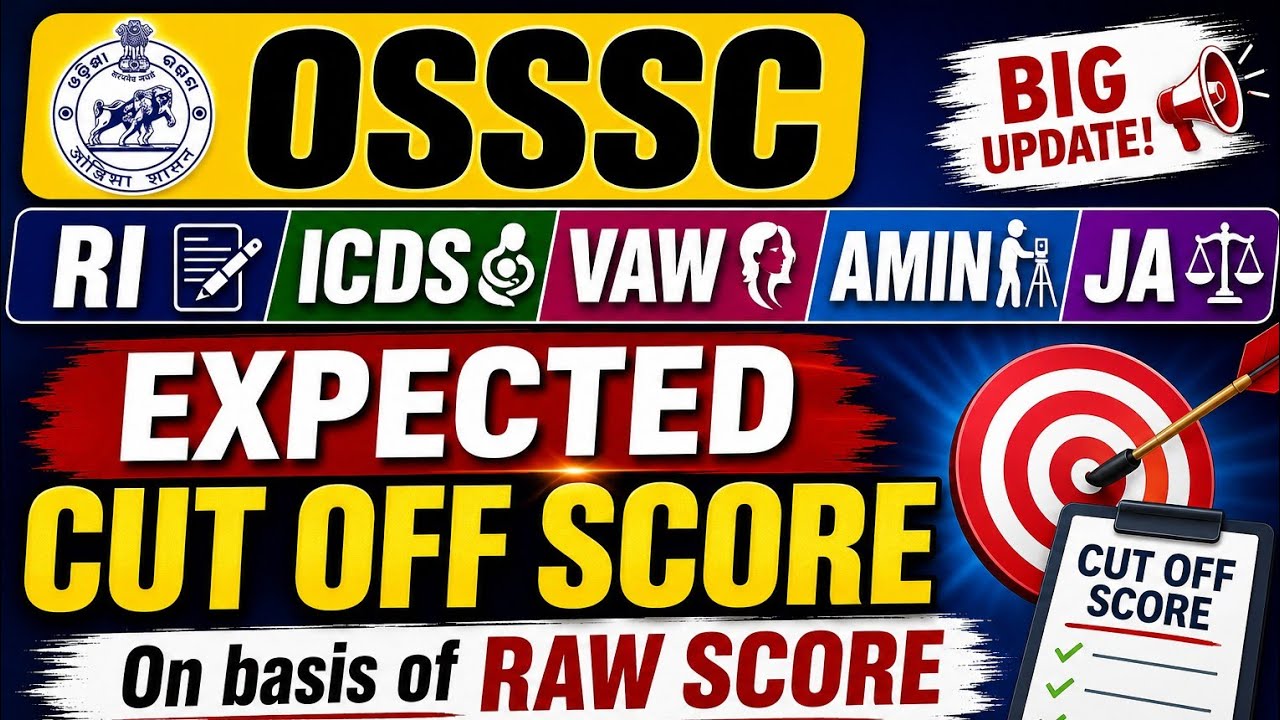 OSSSC RI,ICDS,VAW,JA,AMIN Exam Expected cut off marks // on basis of Raw score 