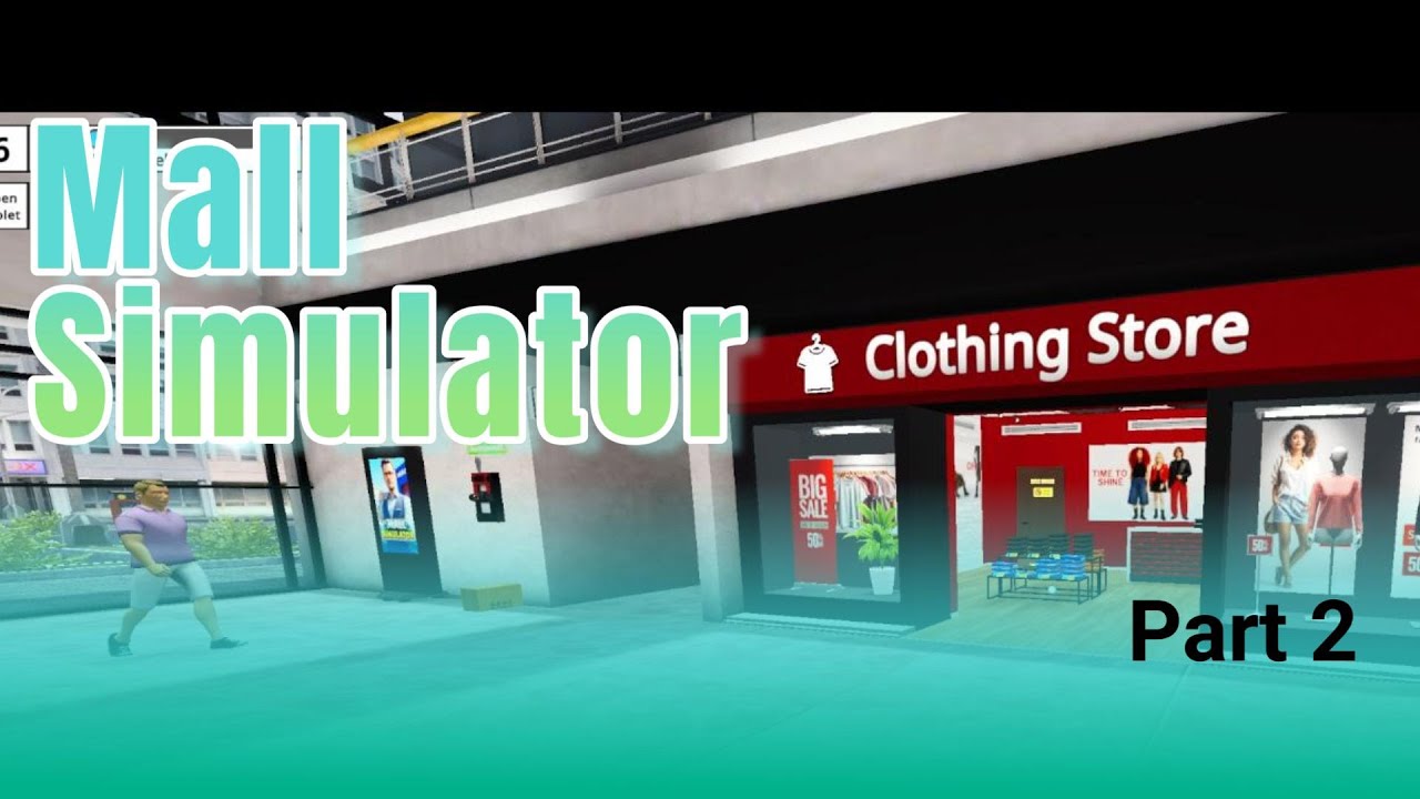 Mall Simulator | Employees are Pricey | Part 2