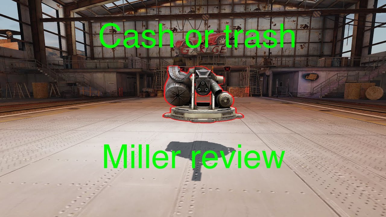 Cash or trash miller review (Crossout mobile)