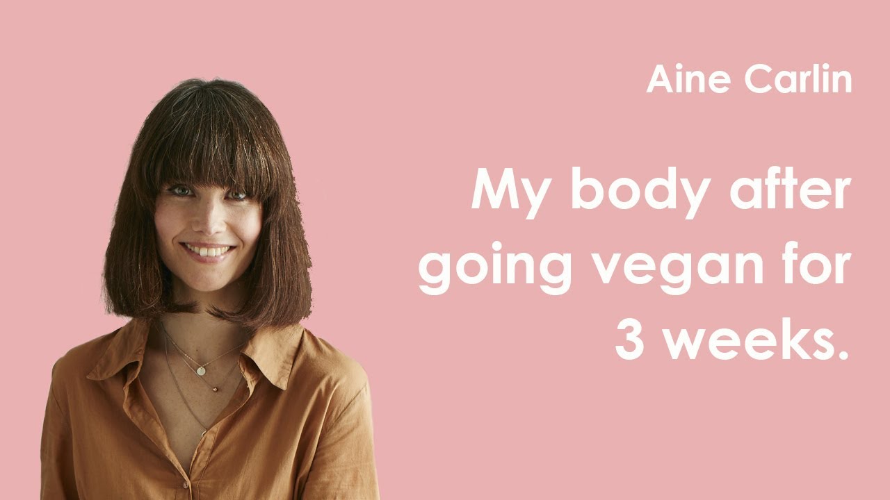 &Aacute;ine Carlin | What happened when I went vegan for 3 weeks