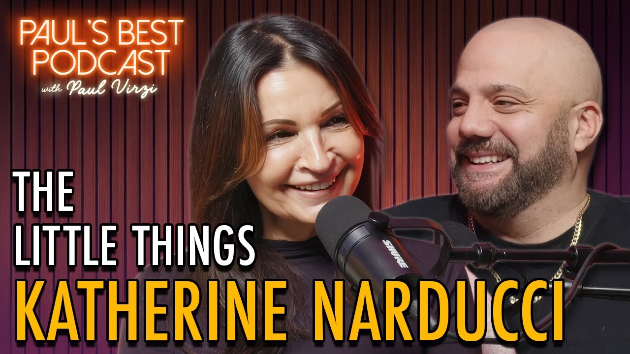 Katherine Narducci | Best of The Little Things | Paul's Best Podcast #17