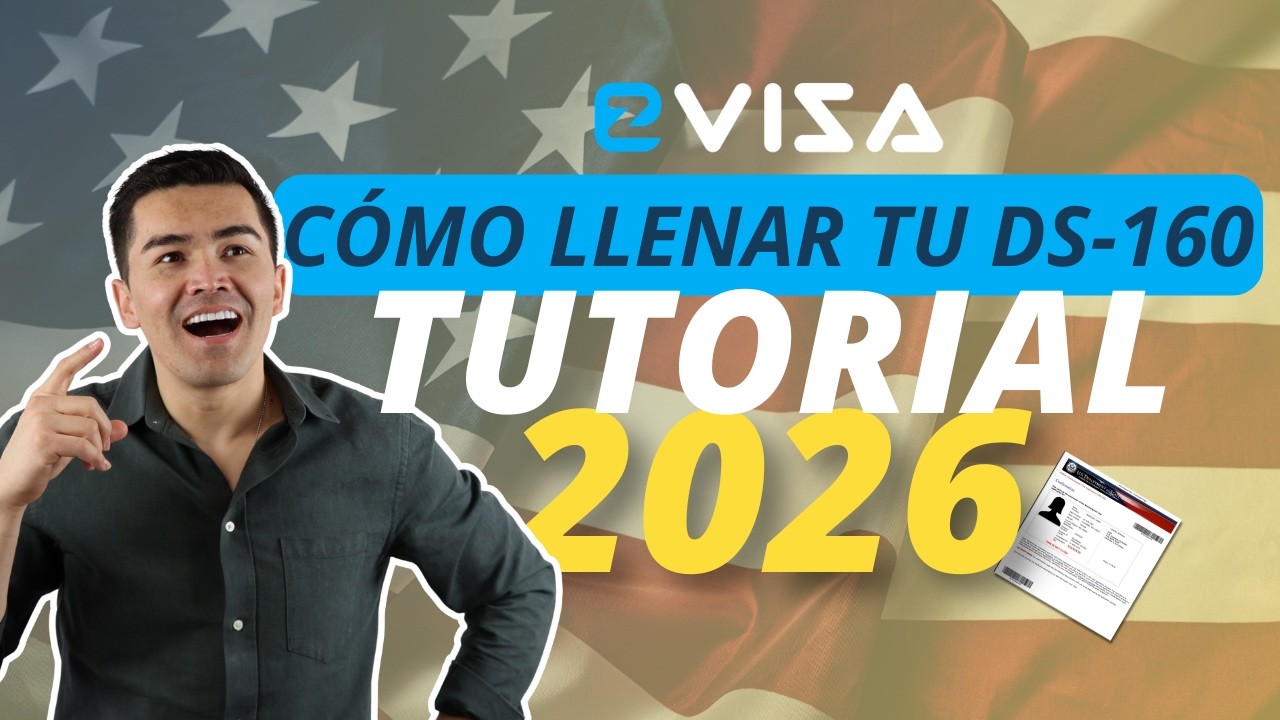Cómo llenar el formulario DS-160 en el 2026 | TUTORIAL | EZ Visa