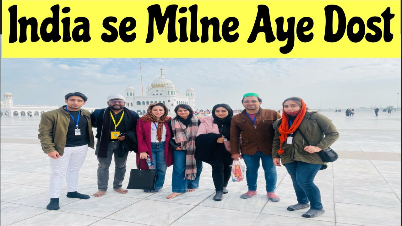 India Se Milne Aye Kuch Dost || Lahore To Kartarpur Corridor || Vlog