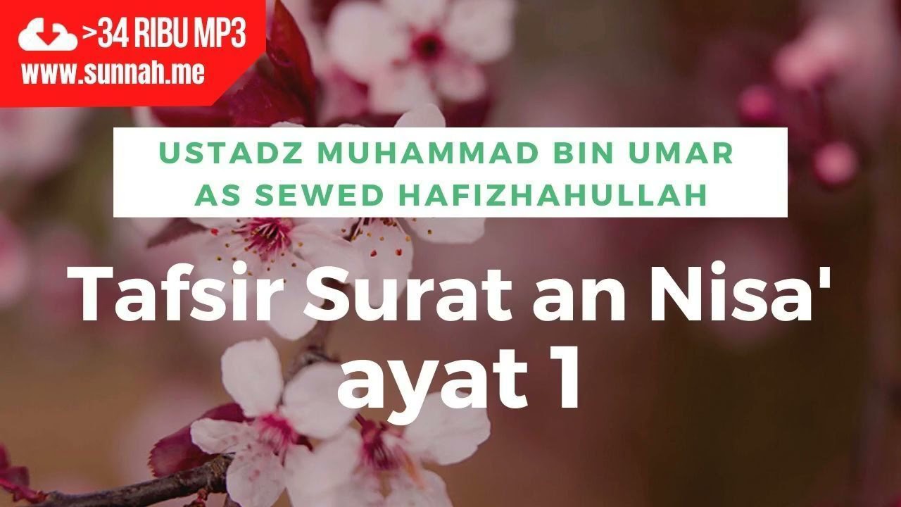 tafsir surat an-nisa ayat 1: bertakwalah kepada allah yang menciptakanmu