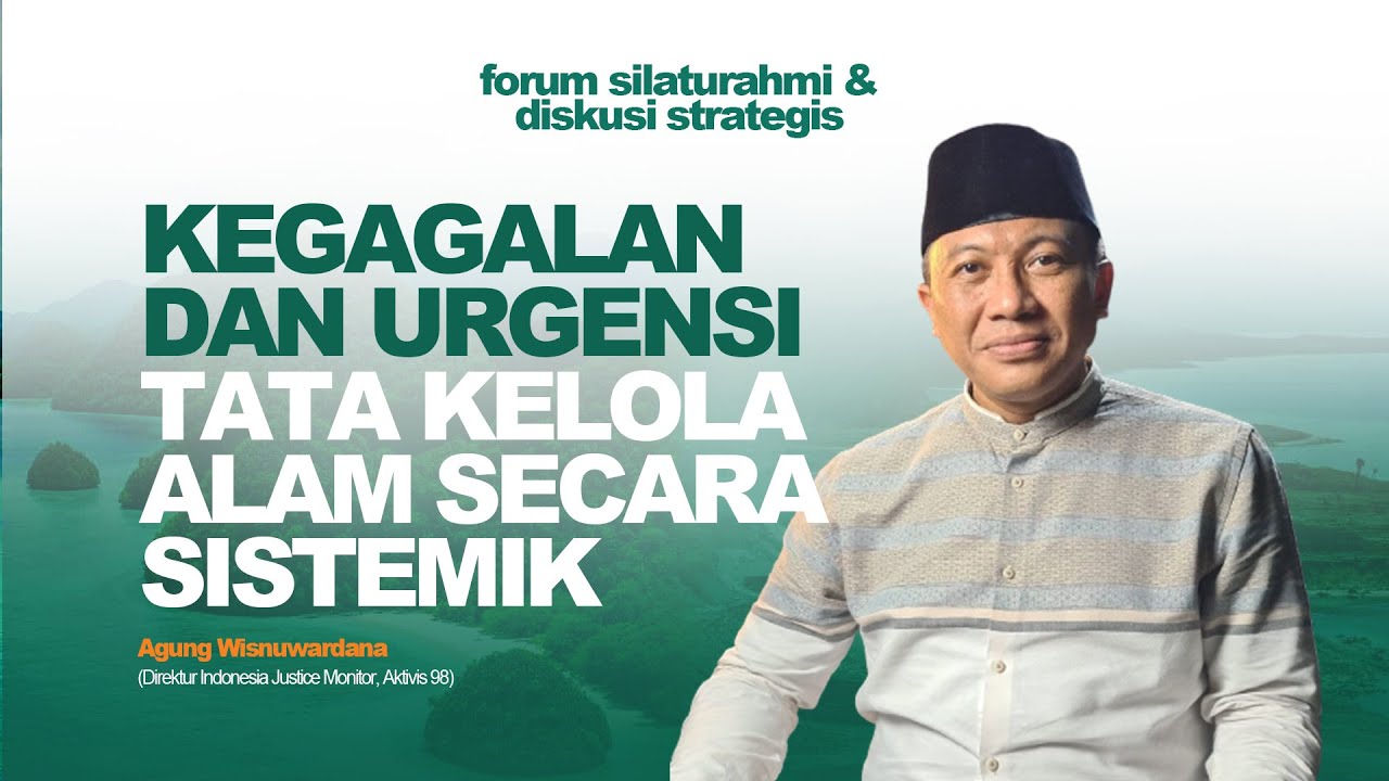 Kegagalan dan Urgensi Tata Kelola Alam Secara Sistemik   Agung Wisnuwardana