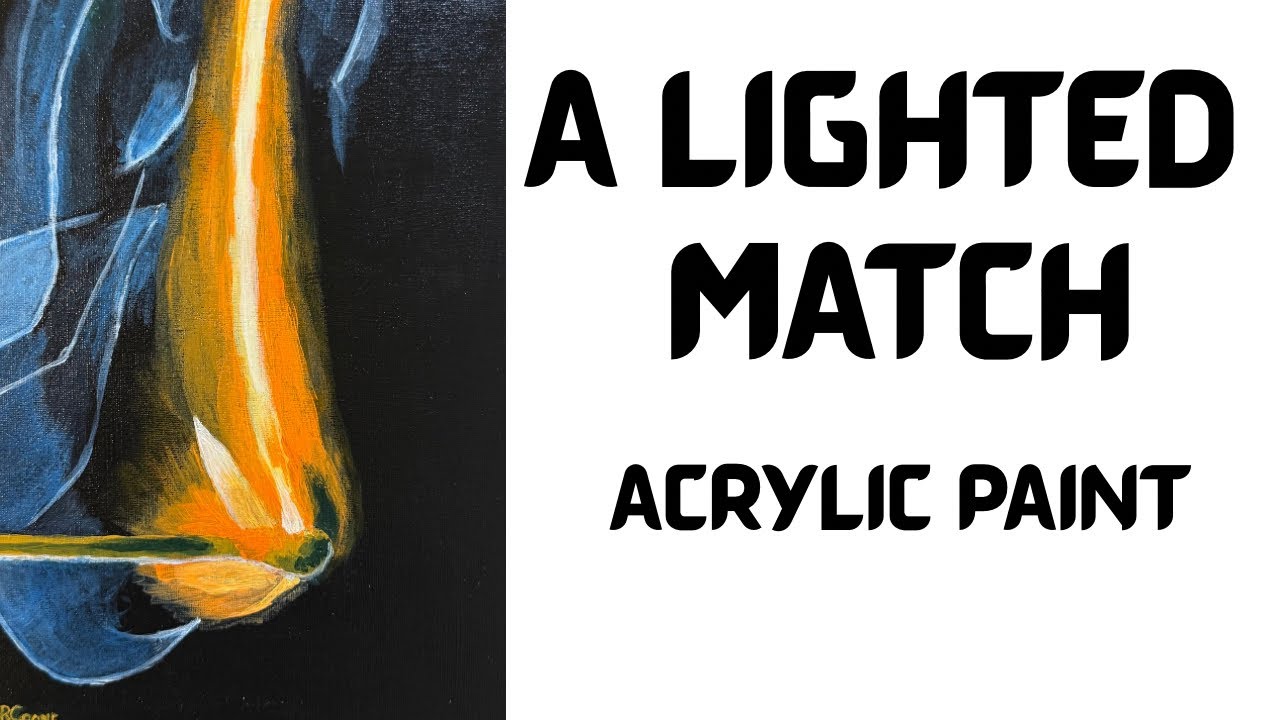 Painting Timelapse- A Matchstick in Acrylic - I’m A Beginner