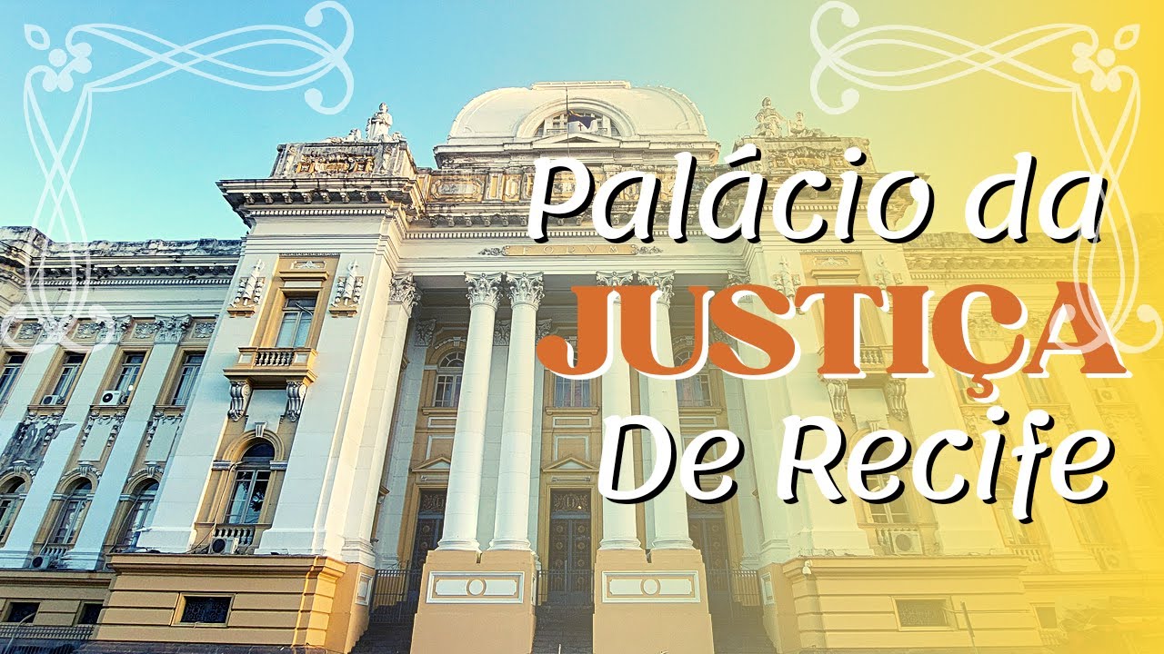 Palácio da Justiça - Palácios de Recife