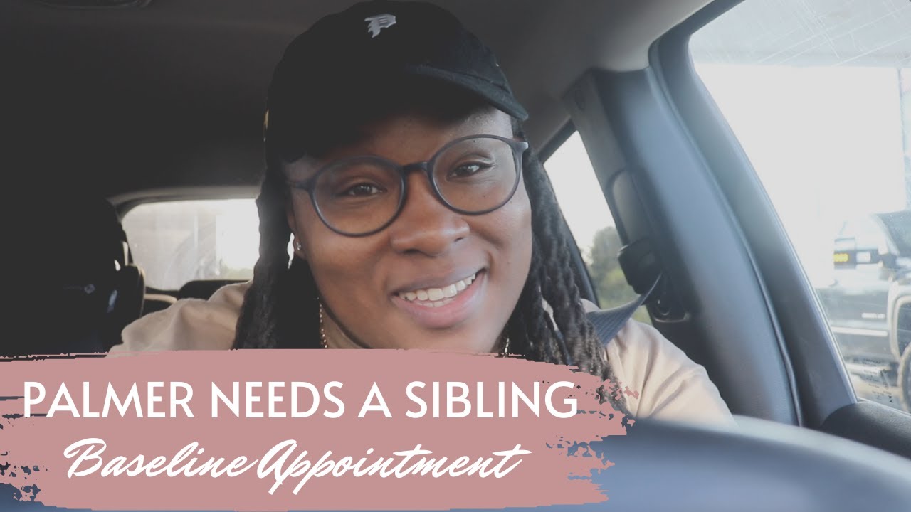 Baseline Appointment | Palmer Needs A Sibling | IVF 2022