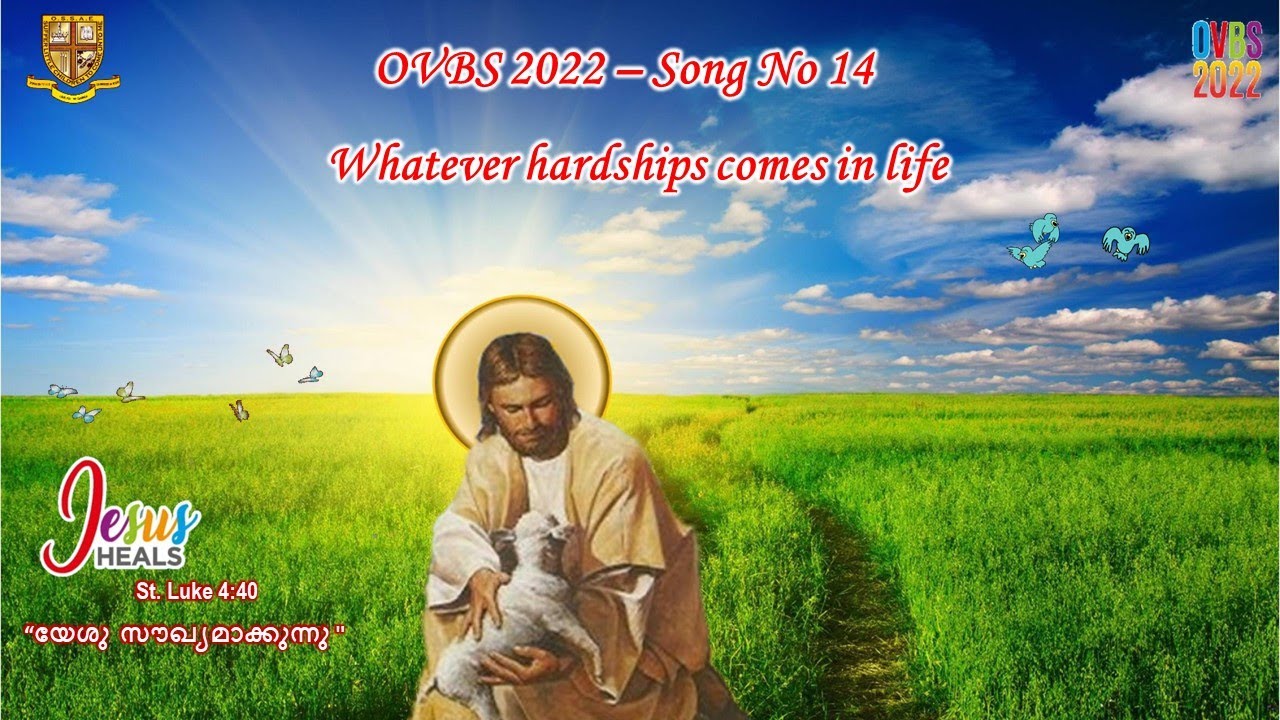 OVBS 2022 &ndash; Song No 14 - Whatever hardships comes in life