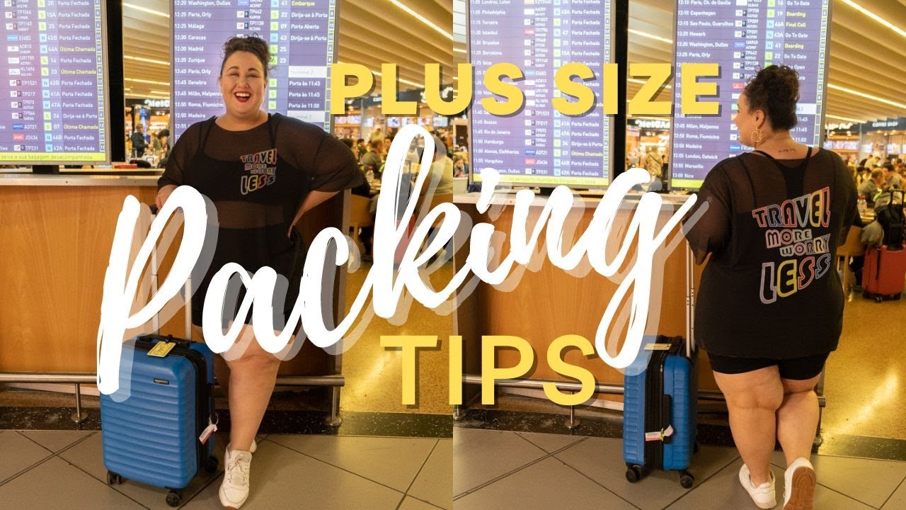 Packing Tips for Plus Size Babes - It's Easier Than You Think!