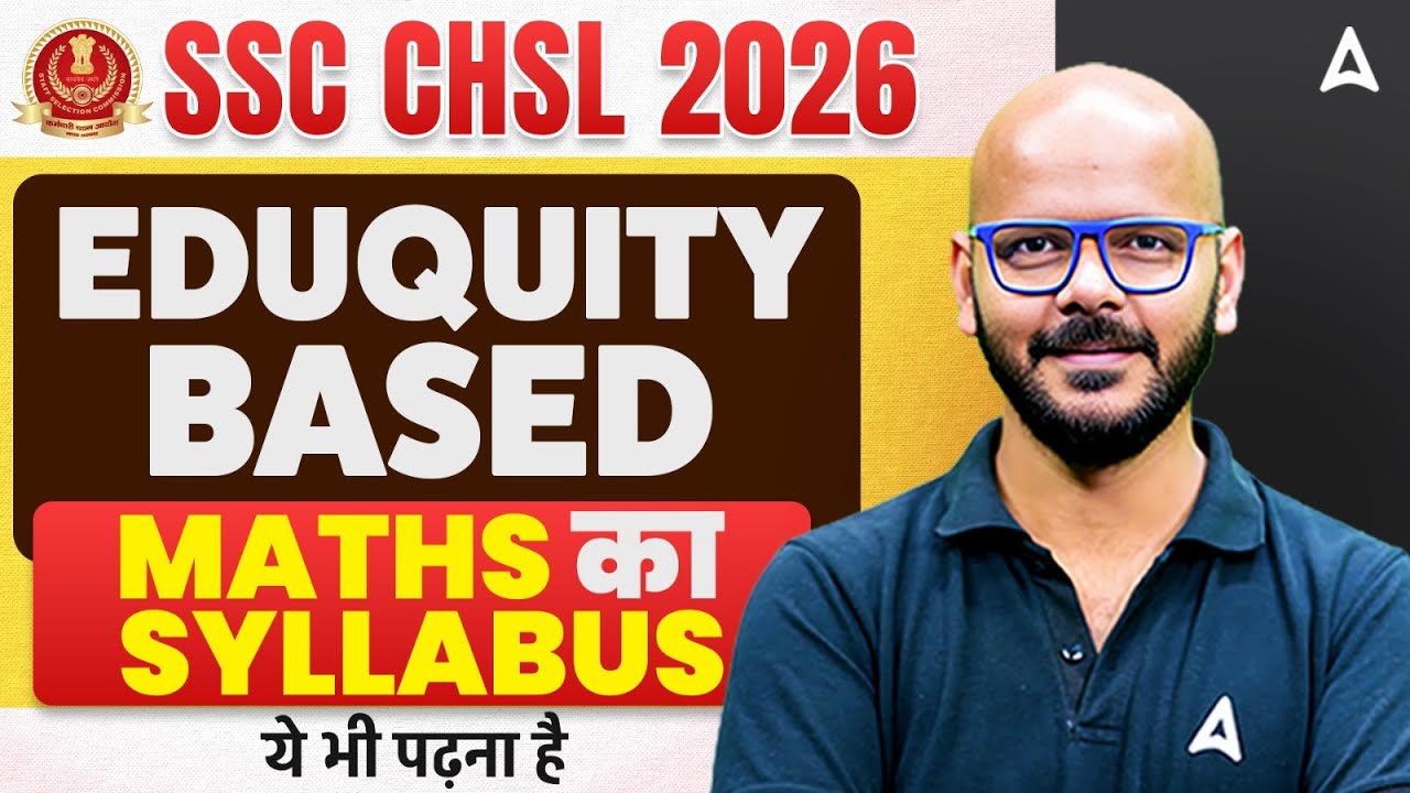SSC CHSL Maths Syllabus 2026 | SSC CHSL Maths Weightage Topic Wise | SSC CHSL 2026 Preparation
