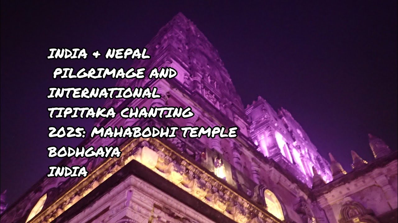 🌸 International Tipiṭaka Chanting 2025 | India & Nepal Pilgrimage (10–24 Dec 2025) 🌸