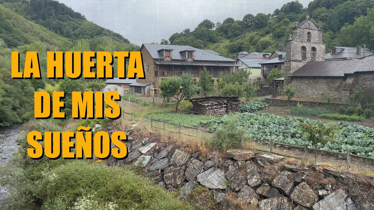 Casas de piedra y la huerta de mis sueños | Vlog