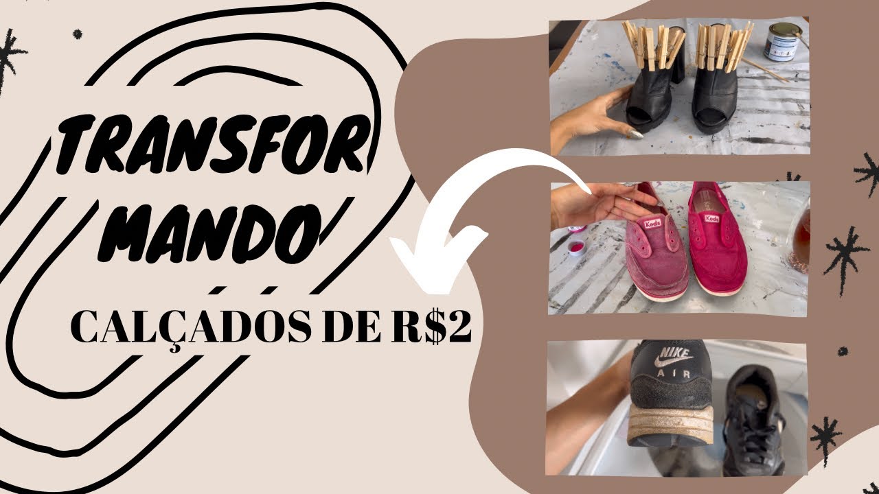 TRANSFORMANDO CALÇADOS DE BRECHÓ | Sandália Arezzo, Tênis Nike Air Max, Tênis Keds & mais