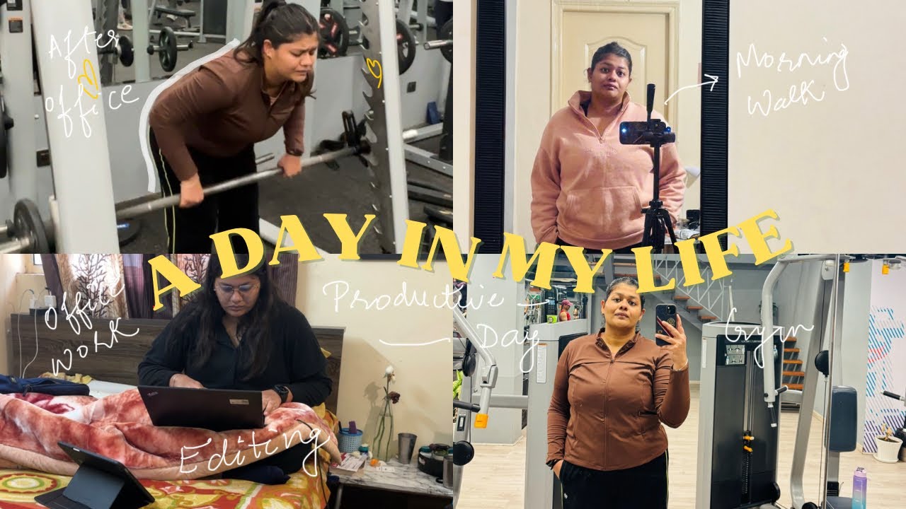 Productive Day 💕in my Life |office,editing,healthy eating,Gym,Walk 