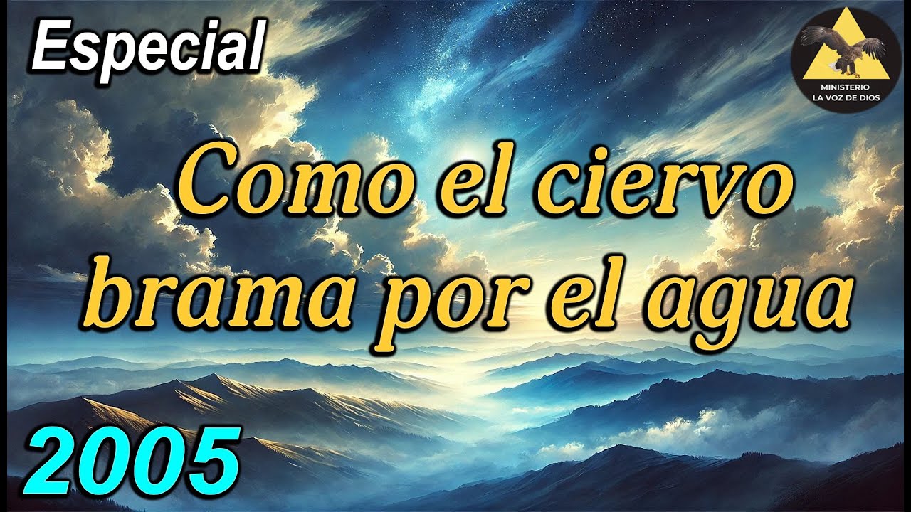 MLVDD - Especial ♫ Como el ciervo brama por el agua ♫ - 2005