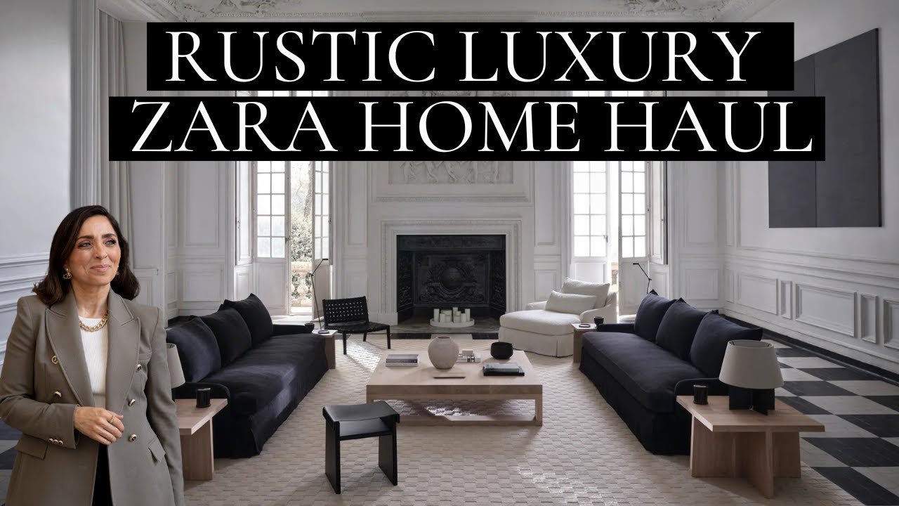 RUSTIC LUXURY | BUDGET FRIENDLY HOME HAUL | ZARA HOME