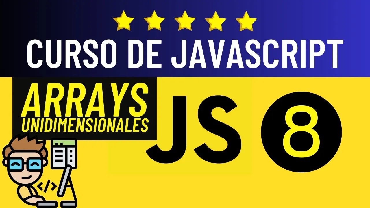🟡➤ 8. Arreglos UNIDIMENSIONALES ✅【CURSO DE JAVASCRIPT DESDE CERO con Visual Studio Code】