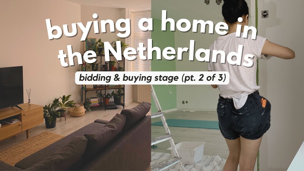 BUYING A HOME IN THE NETHERLANDS | part 2: bidding & mortgage approval