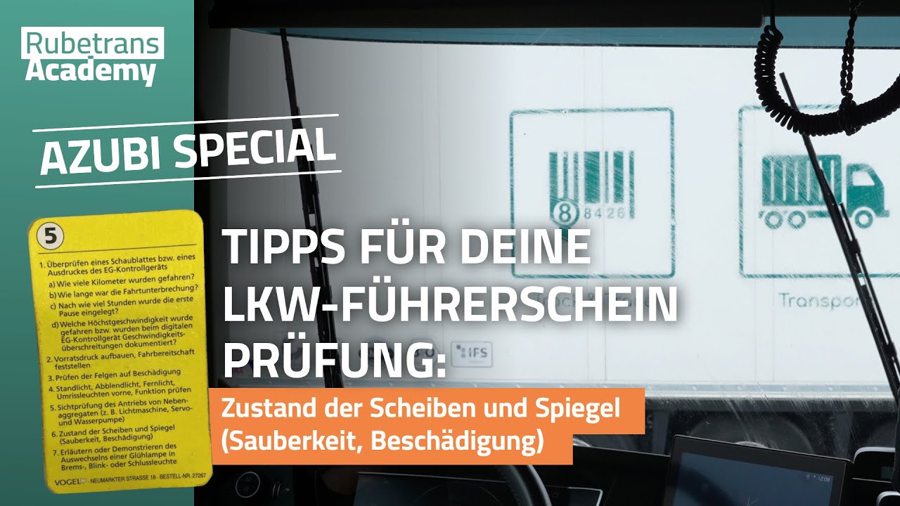 Lkw-Führerschein: Zustand der Scheiben und Spiegel (Sauberkeit, Beschädigung)