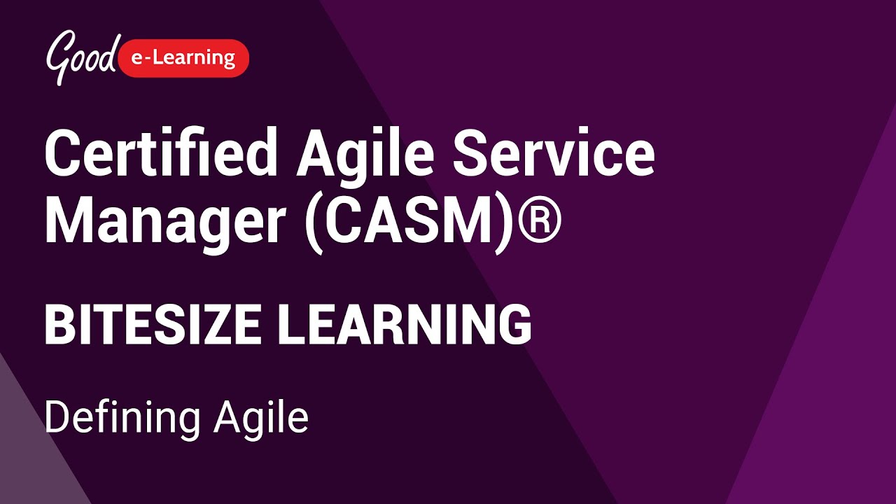 Defining Agile | What is Agile? | Certified Agile Service Manager (CASM)&reg; Bitesize Learning