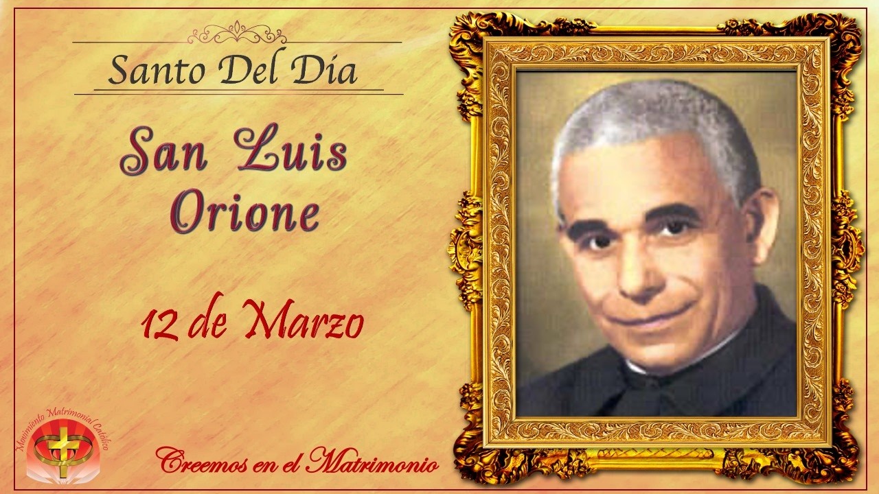 SANTO DEL DIA 12 DE MARZO - SAN LUIS ORIONE