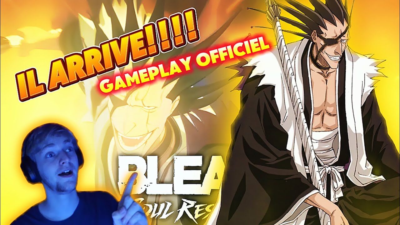 KENPACHIIIII !! IL ARRIVE ENFIN !!! La hype est la !! BSR