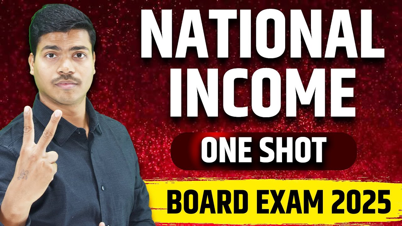 NATIONAL INCOME | 10 MARKS | ONE SHOT REVISION | CLASS 12 MACRO ECONOMICS BOARD EXAM 2025. DONT MISS