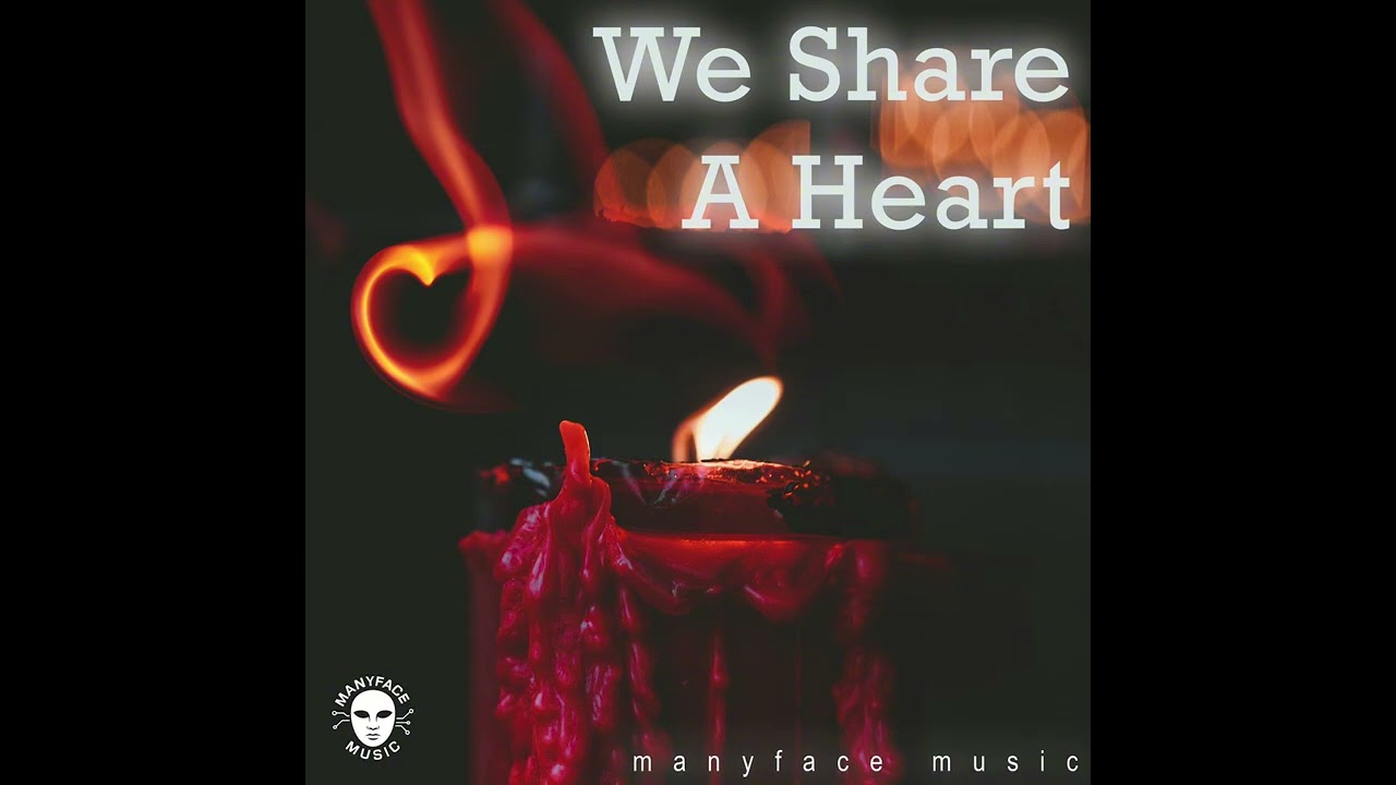 Manyface Music - We Share A Heart - [Official Music]