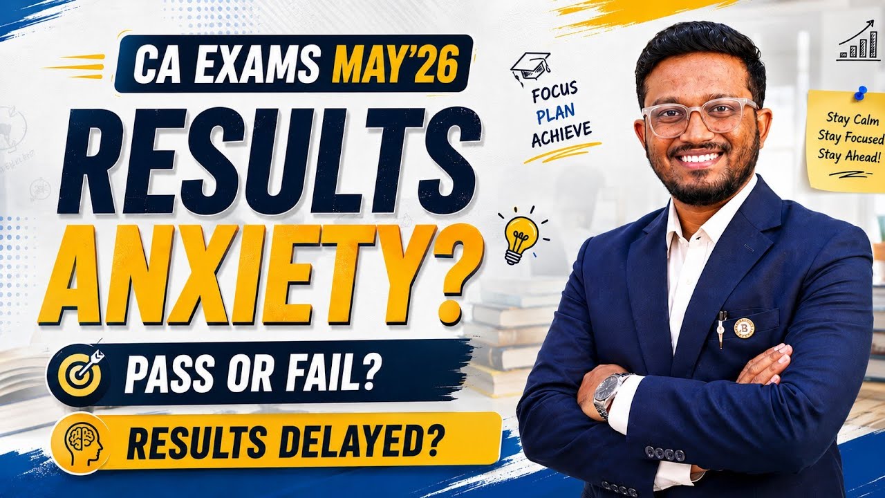 Exactly What You NEED TO LISTEN Now! | Results Delayed? Stressed? Anxiety? | CA May'26 Final & Inter