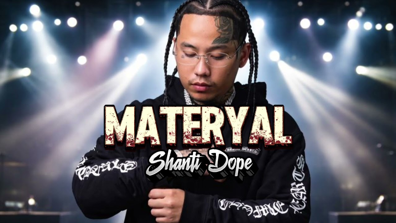 Shanti Dope - Materyal (Best Version)