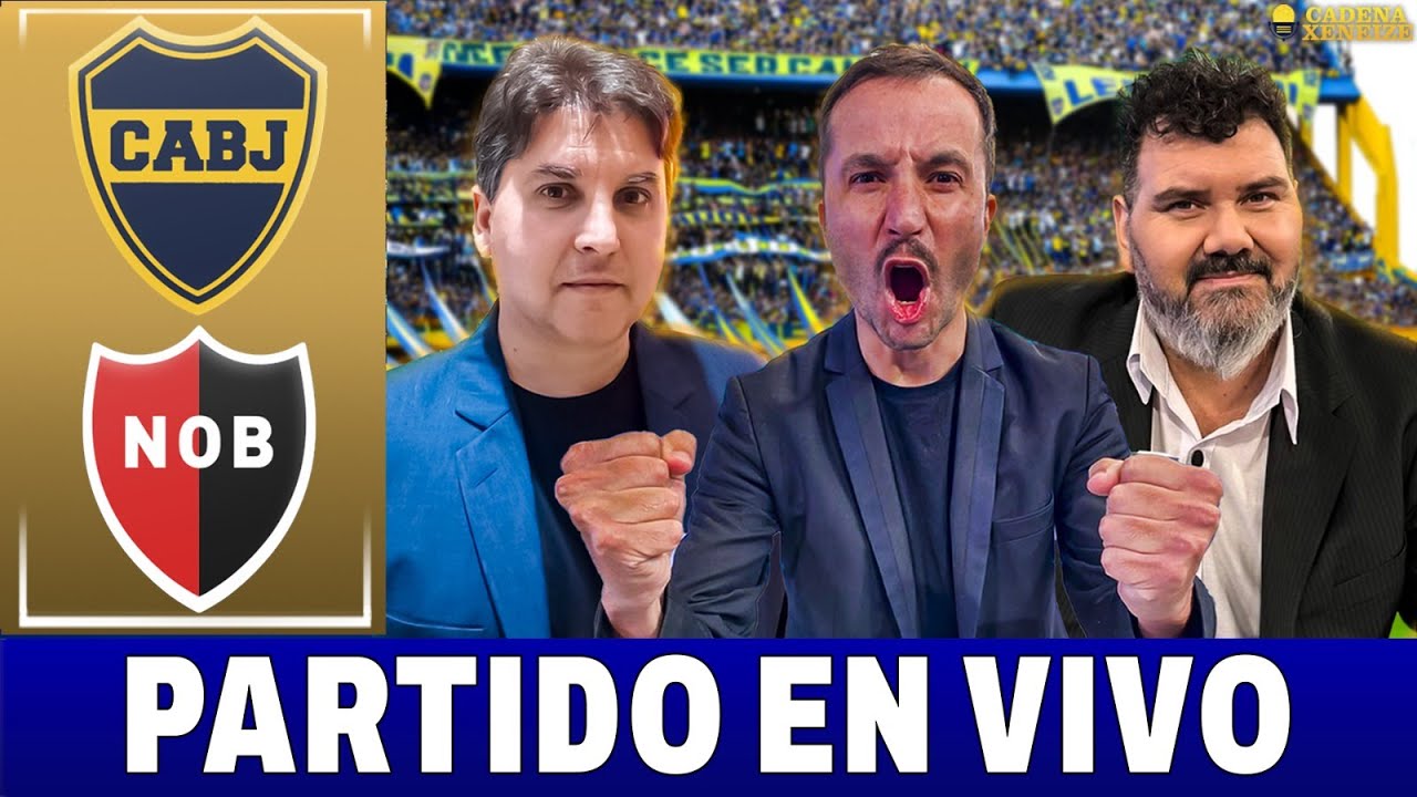 🔴BOCA JUNIORS vs NEWELL'S EN VIVO | TORNEO APERTURA 2026 - FECHA 3