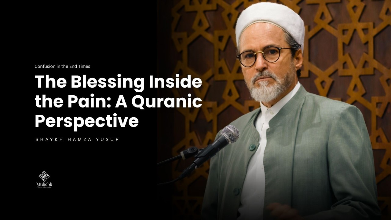 Tested to Be Elevated: The Divine Wisdom Behind Difficulty - Shaykh Hamza Yusuf