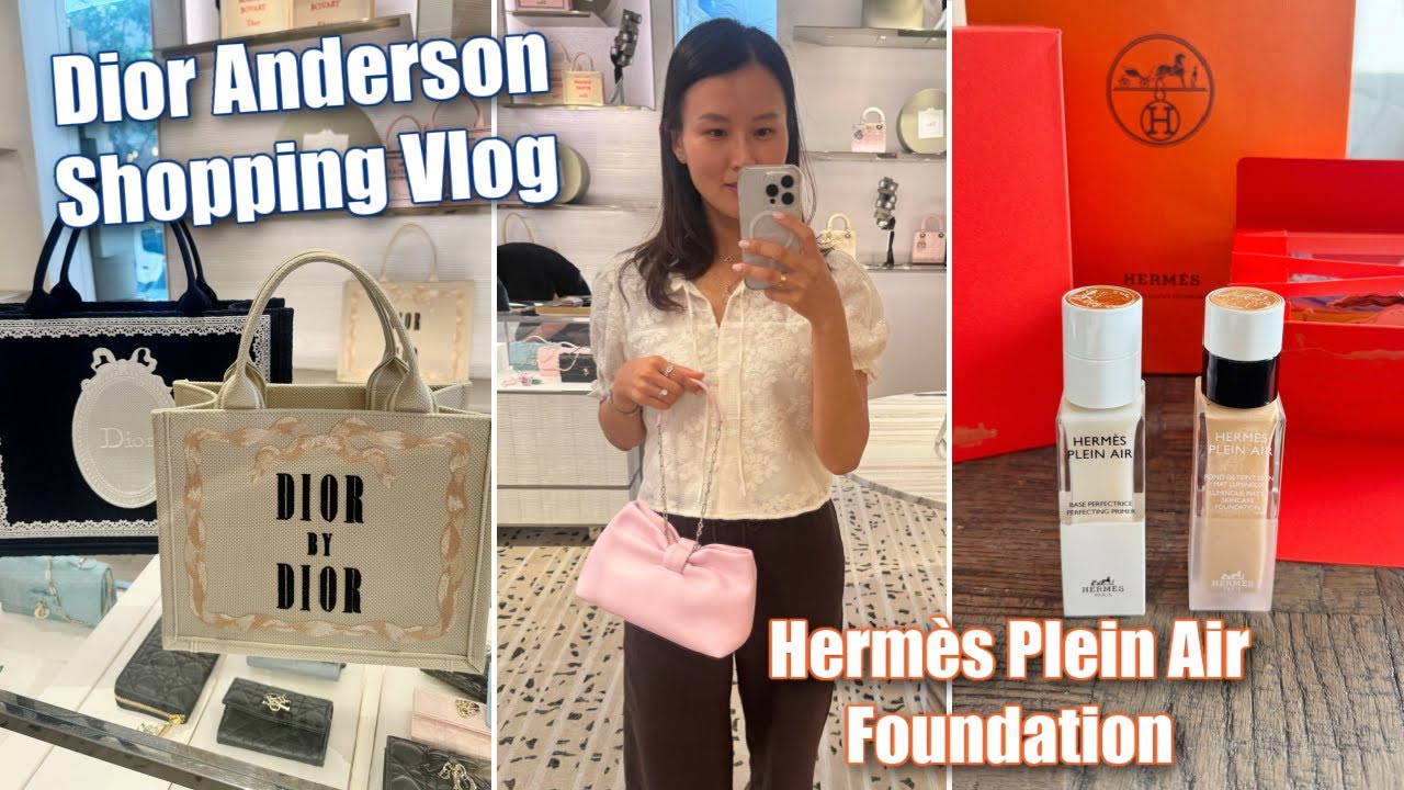 Dior Anderson Collection VLOG & thoughts, New Hermès Plein Air Foundation 1st Impressions