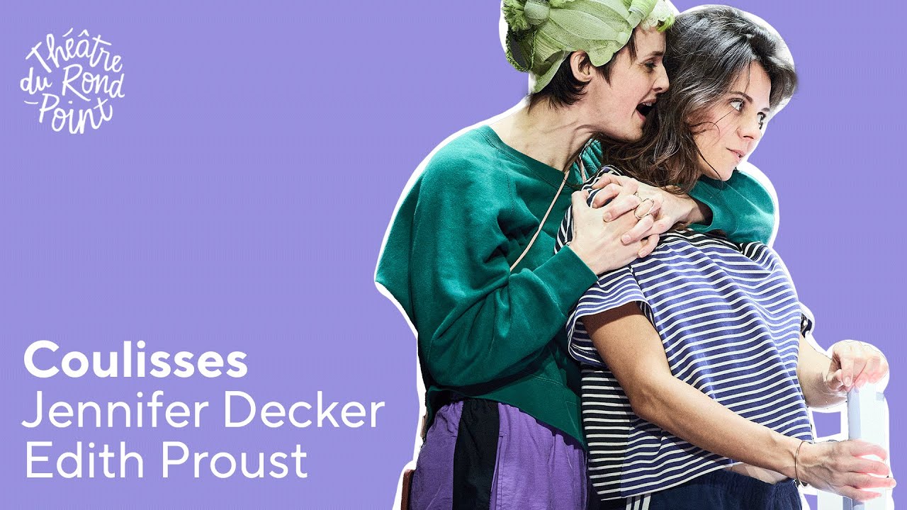 Dans les coulisses des « Femmes savantes »  avec Jennifer Decker et Edith Proust