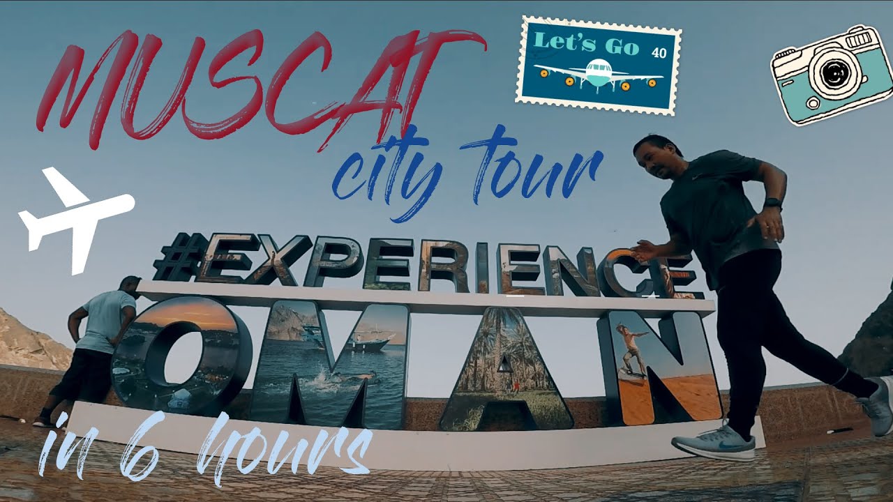 MUSCAT 6-HOUR CITY TOUR 2018