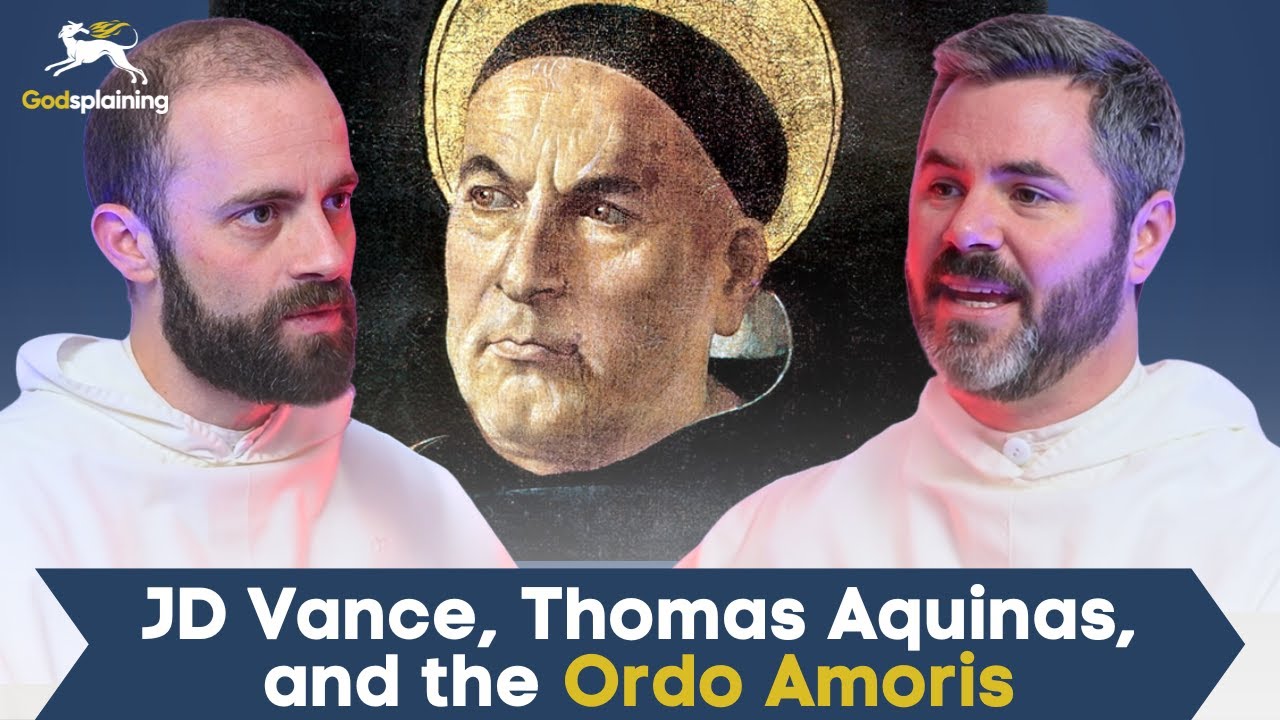 JD Vance, Thomas Aquinas, and the Ordo Amoris | Fr. Gregory Pine & Fr. Patrick Briscoe
