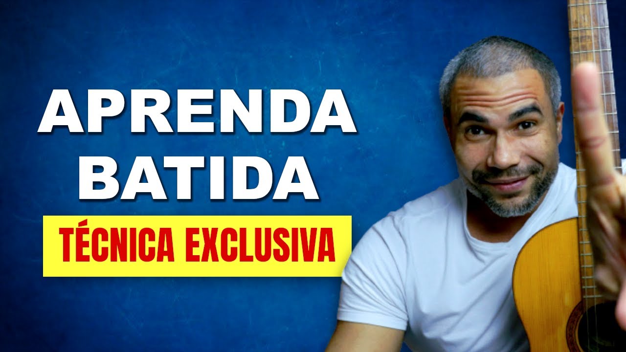 COMO APRENDER BATIDA NO VIOLÃO  TÉCNICA EX