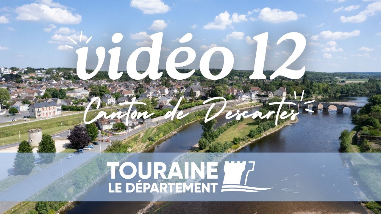Vidéo n°12 : Le Canton de Descartes du Département