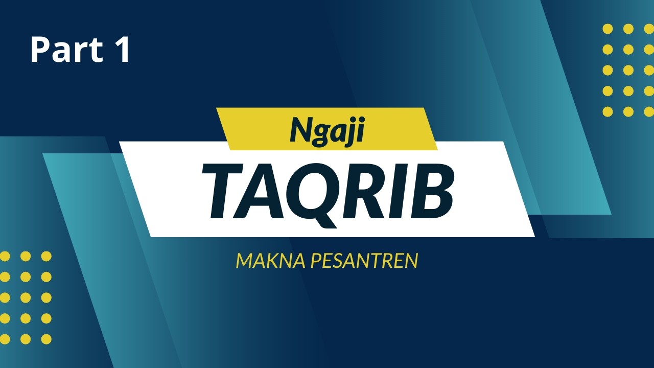 Ngaji Kitab Taqrib | 01 | Makna Pesantren
