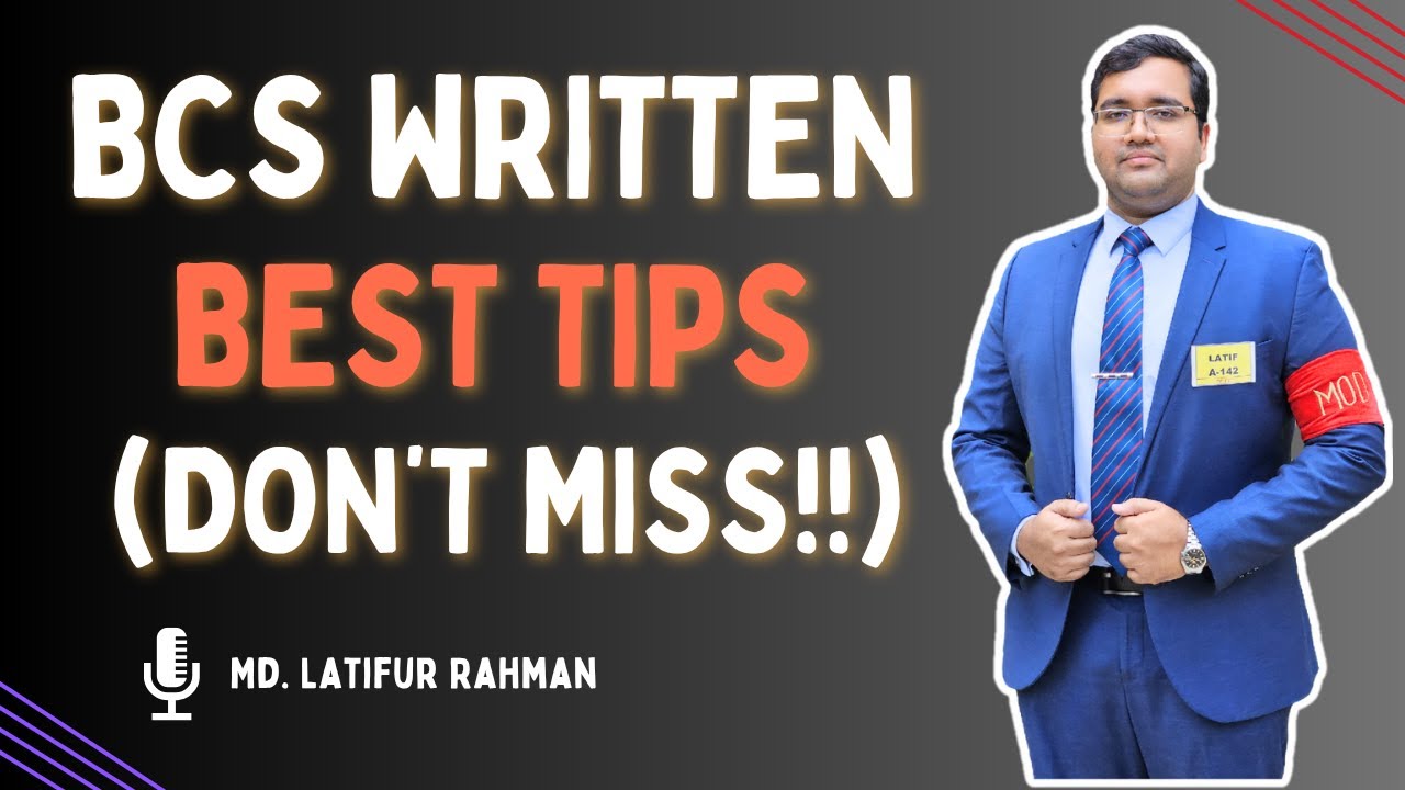 47th BCS Written Preparation 2025 | Full Guidance + Model Test | BCS Exam Tips|  বিসিএস রিটেন টিপস