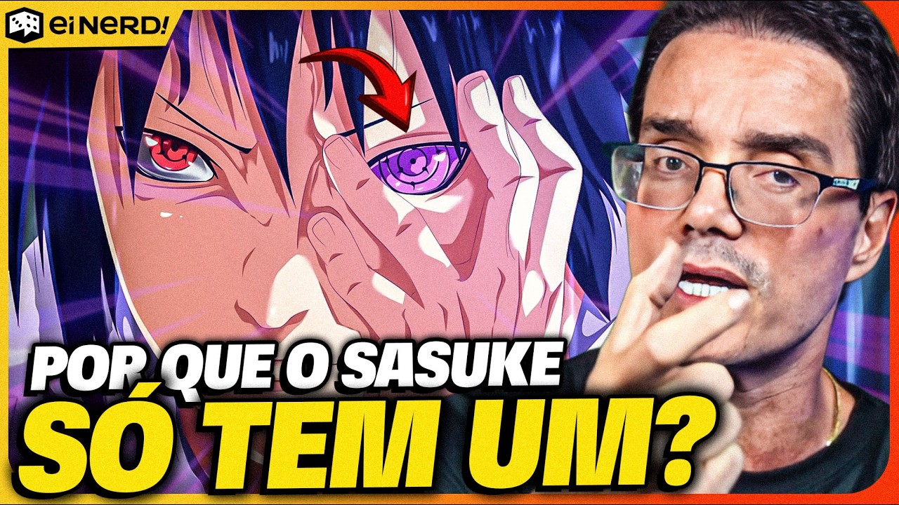 POR QUE O SASUKE SÓ TINHA UM RINNEGAN EM NARUTO (E NÃO DOIS)?