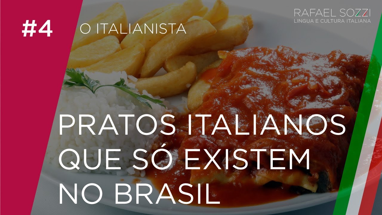 PRATOS ITALIANOS QUE SÓ EXISTEM NO BRASIL - O Italianista #4